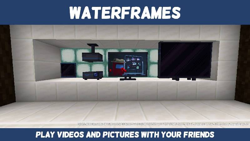 Скриншот мода WATERFrAMES: Multimedia Displays #1